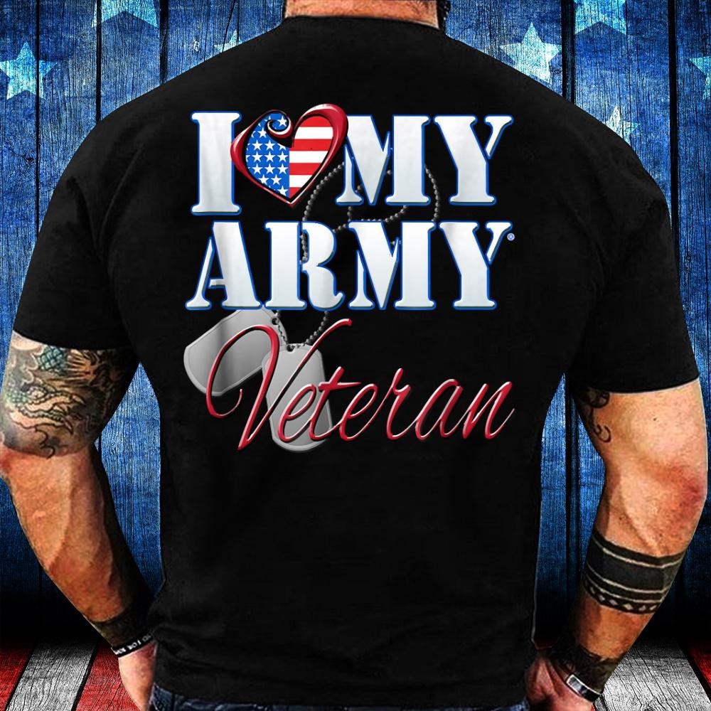 Veteran T Shirt, I Love My Army Veteran T-Shirt, Veterans Day Shirts