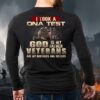 Veteran T Shirt, I Took A DNA Test God Is My Father Army Are My Brothers T-Shirt, Veterans Day Shirts