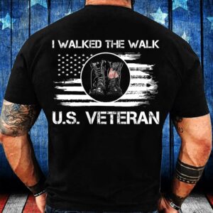 Veteran T Shirt, I Walked The Walk&hellip;