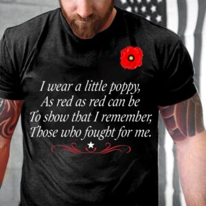 Veteran T Shirt, I Wear A Little&hellip;