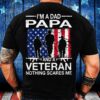 Veteran T Shirt, I’m A Dad OPA Veteran Nothing Scares Me Fathers Day T-Shirt, Veterans Day Shirts