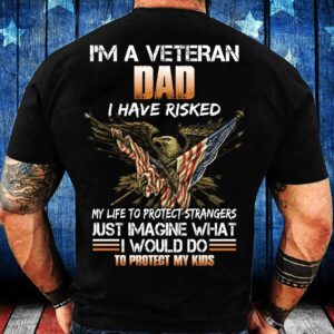 Veteran T Shirt, I’m A Veteran Dad&hellip;