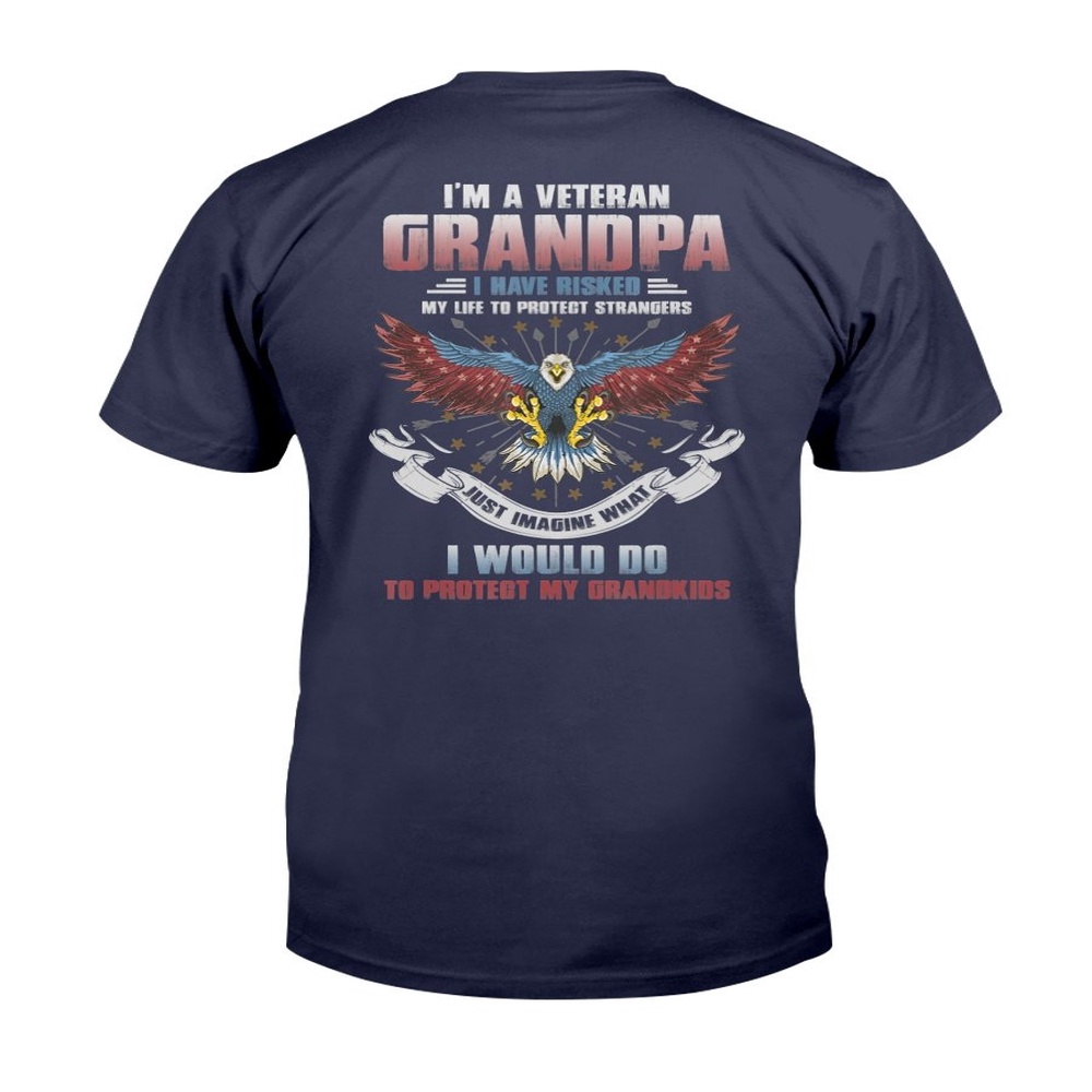 Veteran T Shirt, I’m A Veteran Grandpa Protect My Grandkids Veteran Day Gift T-Shirt, Veterans Day Shirts