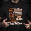 Veteran T Shirt, I’m A Veteran I Fear God My Wife You Are Neither T-Shirt, Veterans Day Shirts