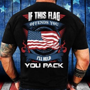 Veteran T Shirt, If This Flag Offends&hellip;