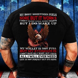 Veteran T Shirt, My Body Sometimes Feels&hellip;