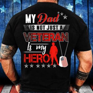Veteran T Shirt, My Dad Is Not&hellip;
