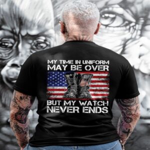 Veteran T Shirt, My Time In Uniform&hellip;