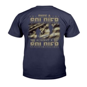 Veteran T Shirt, Once A Soldier Always&hellip;