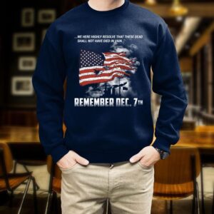 Veteran T Shirt Pearl Harbor Remember Dec 7th We Here Highly Resolve T Shirt Veterans Day Shirts 3 ydu9bs.jpg