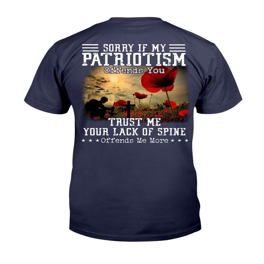 Veteran T Shirt, Sorry If My Patriotism Offends You T-Shirt, Veterans Day Shirts