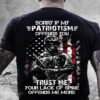 Veteran T Shirt, Sorry If My Patriotism Offends You T-Shirt, Veterans Day Shirts