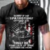 Veteran T Shirt, Sorry If My Patriotism Offends You Trust Me Your Lack Of Spine Offends Me More T-Shirt, Veterans Day Shirts