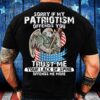 Veteran T Shirt, Sorry If My Patriotism Offends You Trust Me Your Lack Of Spine Offends Me More T-Shirts, Veterans Day Shirts