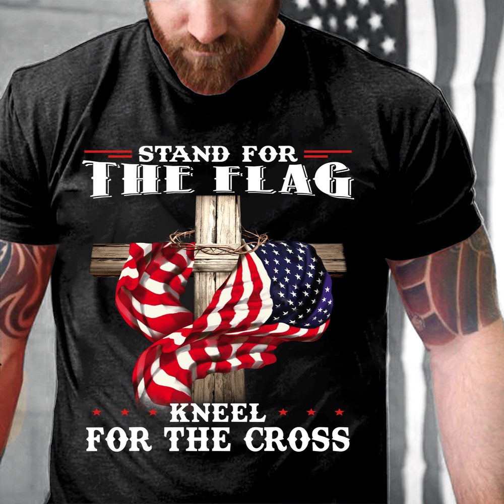 Veteran T Shirt, Stand For The Flag Kneel For The Cross T-Shirt, Veterans Day Shirts