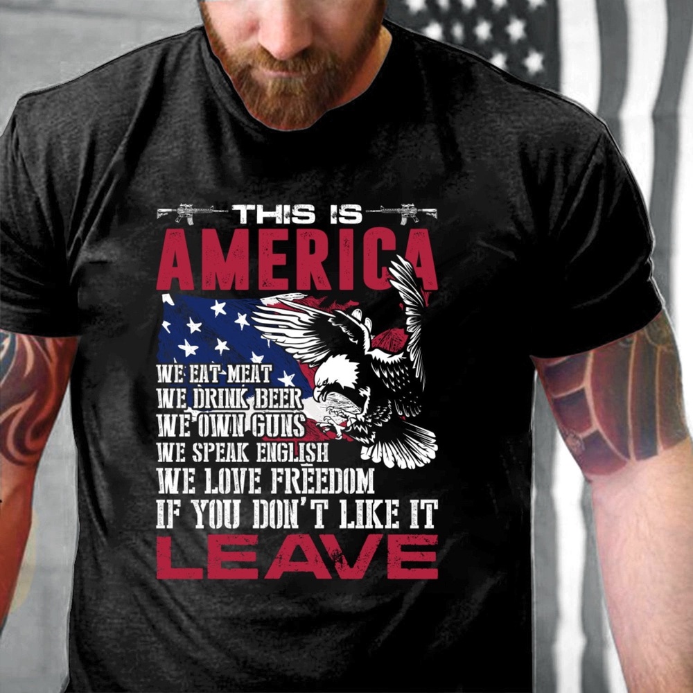 Veteran T Shirt, This Is America If You Don’t Like It Leave T-Shirt, Veterans Day Shirts