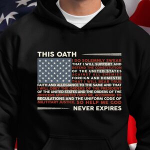 Veteran T Shirt This Oath Never Expires T Shirt Veterans Day Shirts 3 xsw1yu.jpg