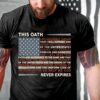 Veteran T Shirt, This Oath Never Expires T-Shirt, Veterans Day Shirts