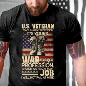 Veteran T Shirt, U.S Veteran Peace Is&hellip;