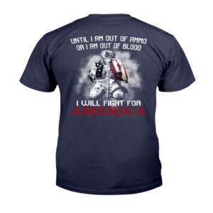 Veteran T Shirt, Until I Am Out&hellip;
