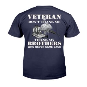 Veteran T Shirt Veteran Don t Thank Me Thank My Brothers Veteran s T Shirt Veterans Day Shirts 2 daqerx.jpg