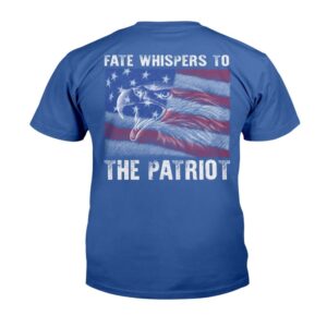 Veteran T Shirt Veteran Shirt Fate Whispers To The Patriot T Shirt Veterans Day Shirts 3 szmuiw.jpg