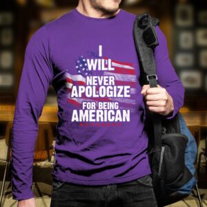 Veteran T Shirt Veteran Shirt I Will Never Apologize For Being American T Shirt Veterans Day Shirts 2 q4ayam.jpg