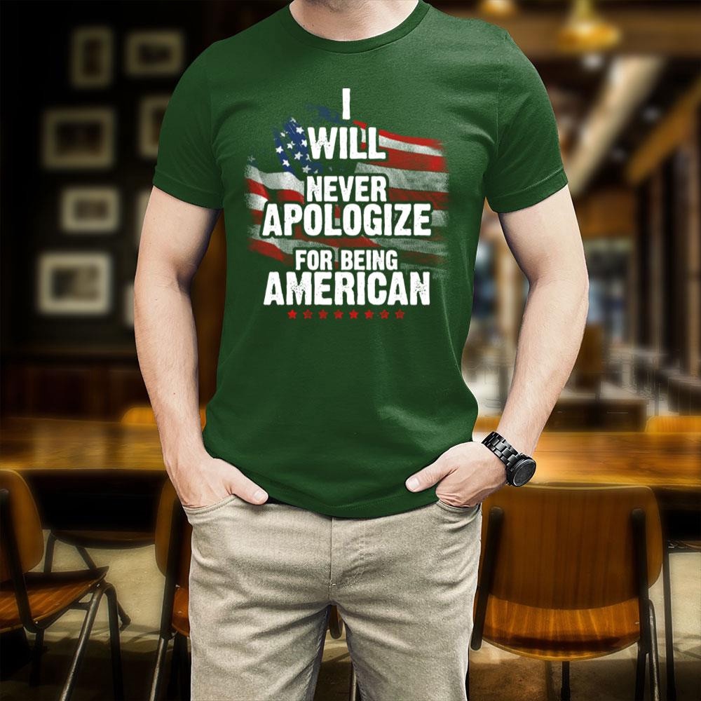 Veteran T Shirt, Veteran Shirt I Will Never Apologize For Being American T-Shirt, Veterans Day Shirts