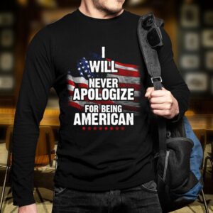 Veteran T Shirt Veteran Shirt I Will Never Apologize For Being American T Shirt Veterans Day Shirts 8 jtzaau.jpg