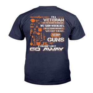 Veteran T Shirt Veteran Shirt I m A Veteran If You Don t Like It Go Away Veterans Day T Shirt Veterans Day Shirts 2 gtyhj5.jpg