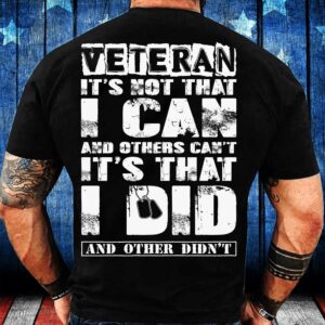 Veteran T Shirt, Veteran Shirt It’s Not&hellip;