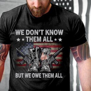 Veteran T Shirt, We Don’t Know Them&hellip;
