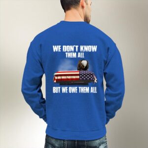 Veteran T Shirt We Don t Know Them All But We Owe Them All T Shirt Veterans Day Shirts 3 xftyyb.jpg