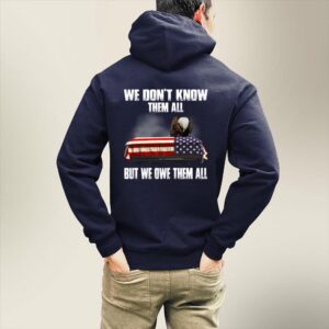 Veteran T Shirt We Don t Know Them All But We Owe Them All T Shirt Veterans Day Shirts 5 aem7ai.jpg