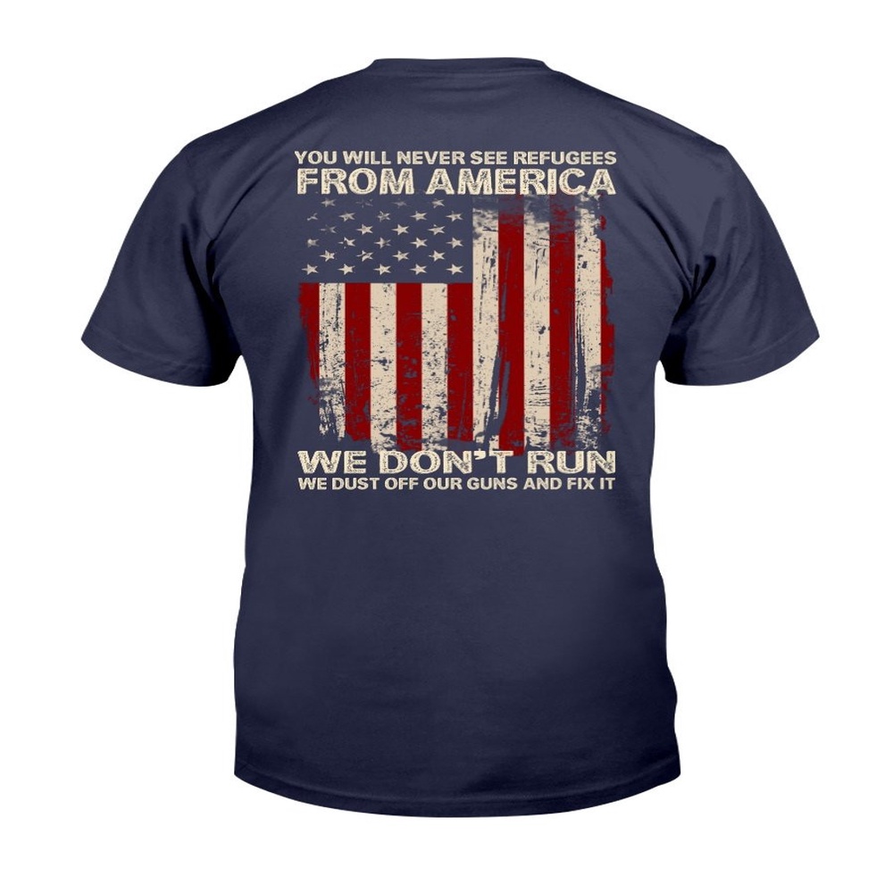Veteran T Shirt, We Don’t Run We Dust Off Our Guns And Fix It T-Shirt, Veterans Day Shirts
