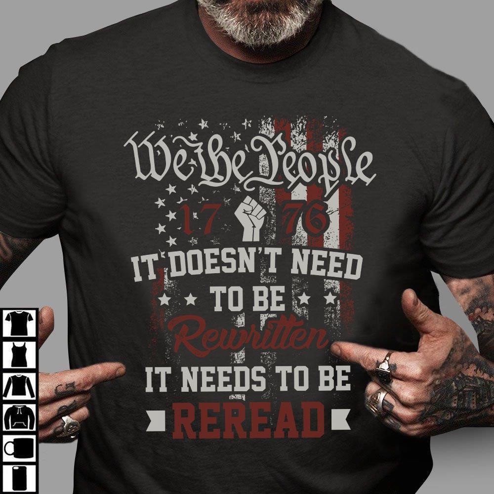 Veteran T Shirt, We The People 1776 It Doesn’t Need To Be Rewritten American T-Shirt, Veterans Day Shirts
