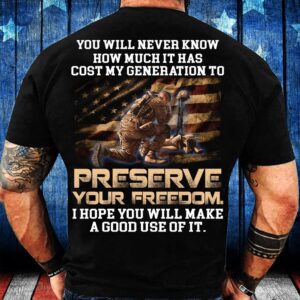 Veteran T Shirt, You Will Never Know&hellip;