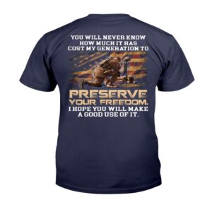 Veteran T Shirt You Will Never Know How Much It Has Cost My Generation To Preserve Your Freedom T Shirt Veterans Day Shirts 2 hmtnw8.jpg