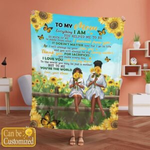 African American Blanket To My Mom Sunflower Blanket Thanks For Sacrifices You Make Every Day Blanket Blankets For Mothers Day 2 jehdqy.jpg