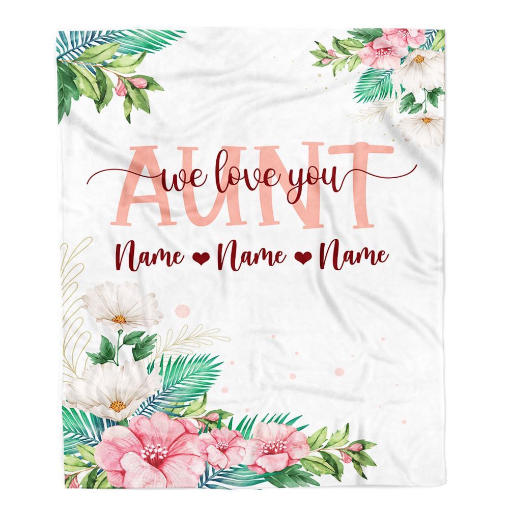 Aunt Blanket From Niece Nephew We Love You Floral, Personalized Blanket For Mom, Mother’s Day Gifts Blanket