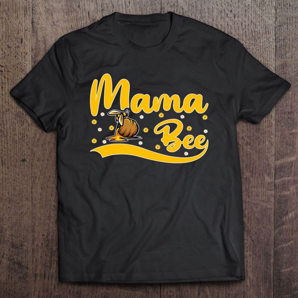 Bee Lover Tee Funny Mama Bee Mother’s Day T-Shirt, Mother’s Day Shirts, T Shirt For Mom