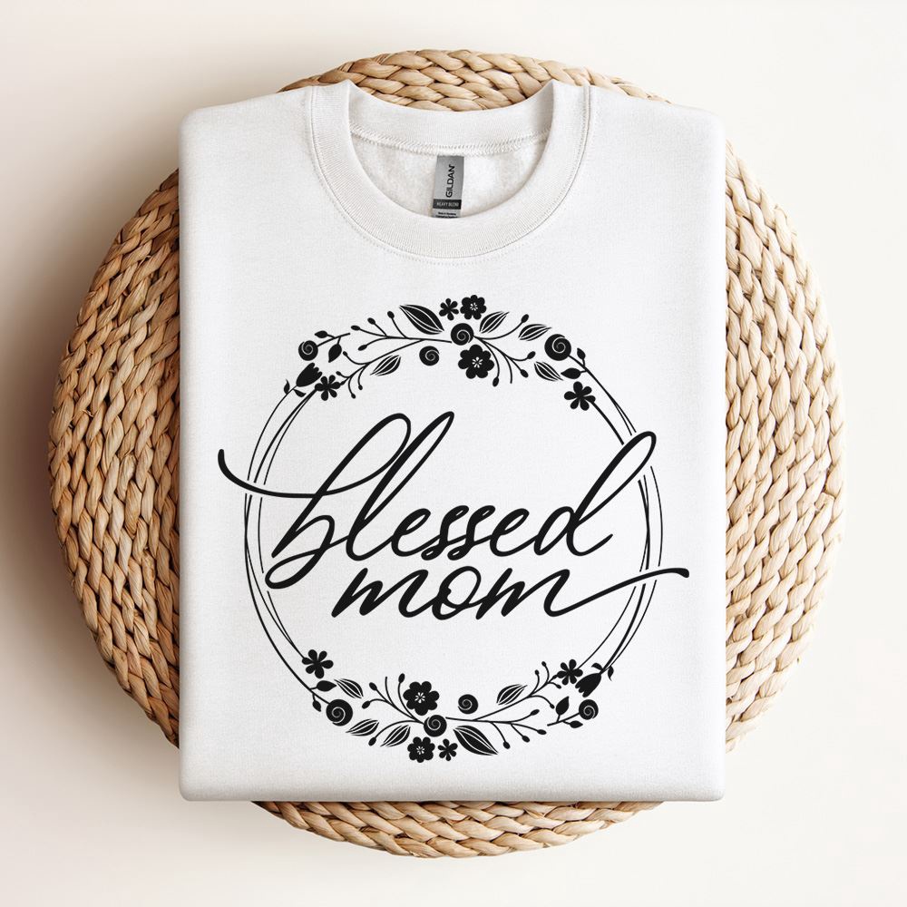 Blessed Mom Sweatshirt, Mother Sweatshirt, Sweatshirt For Mom, Mum Sweatshirt