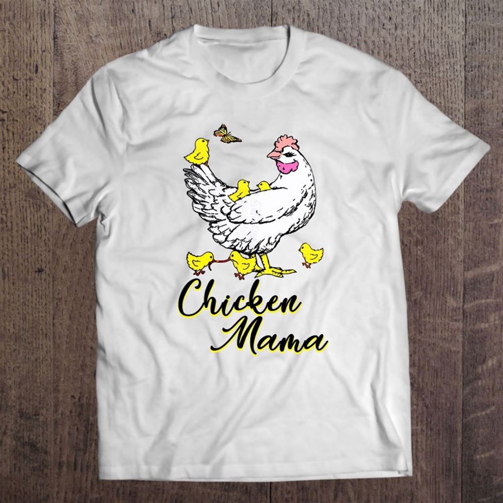 Chicken Mama Chicken Shirts Gift For Mother’s Day T-Shirt, Mother’s Day Shirts, T Shirt For Mom