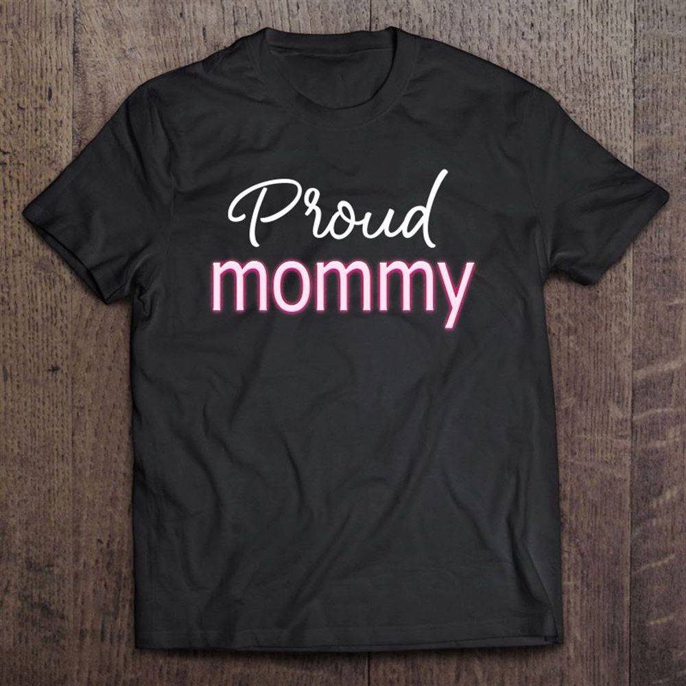 Cool Mother’s Day Stuff Us Mom Apparel Proud Mommy T-Shirt, Mother’s Day Shirts, T Shirt For Mom