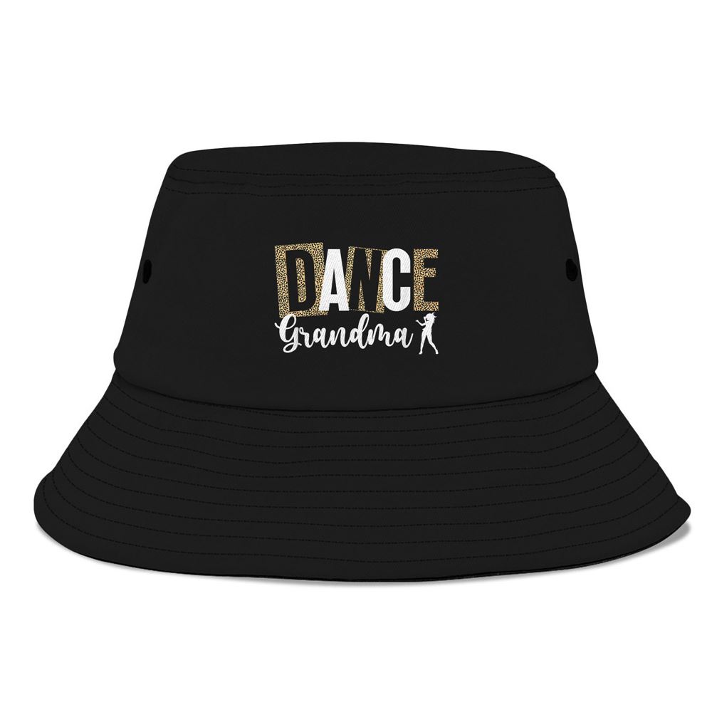 Dance Grandma Of A Dancer Grandma Leopard Dancing Grandma Bucket Hat, Mother Day Hat, Mother’s Day Gifts