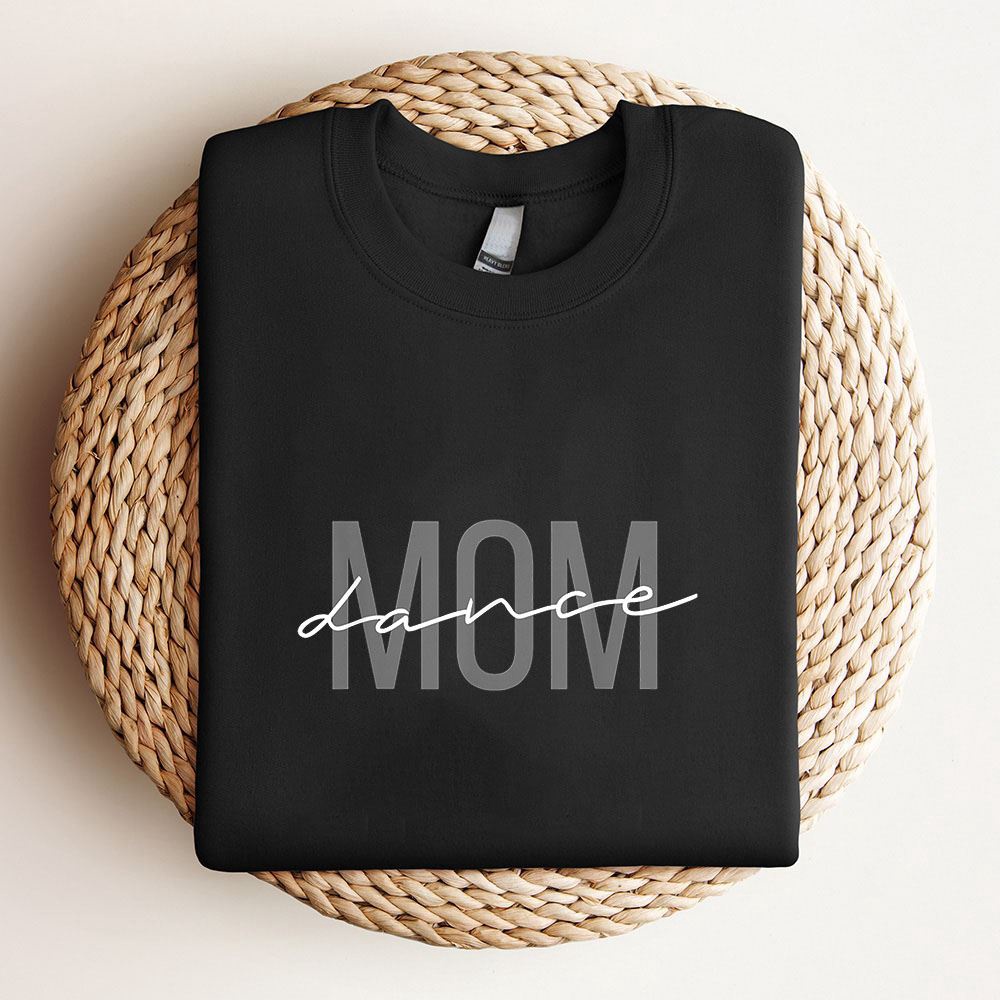 Dance Mom Funny Dance Mom Mothers Day Sweatshirt, Mother Sweatshirt, Sweatshirt For Mom, Mum Sweatshirt