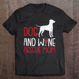Dog And Wine Mothers-day Rescue Mom Drinking&hellip;