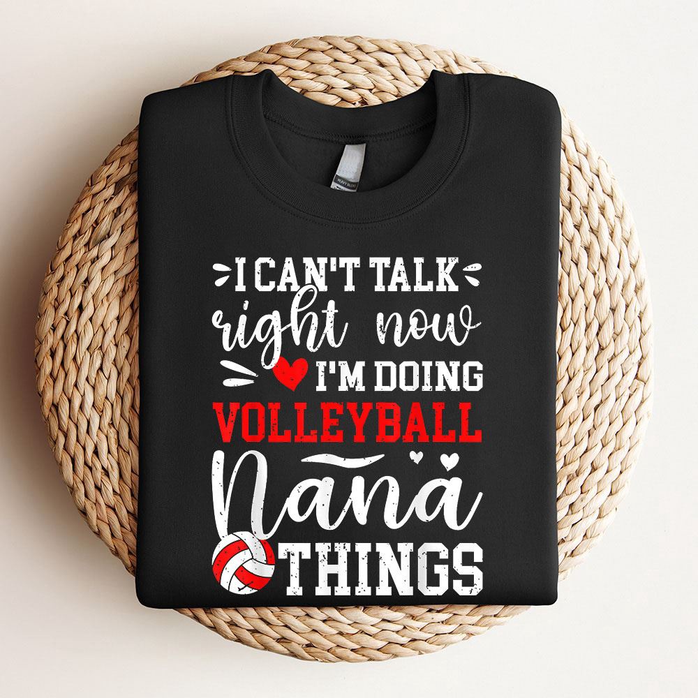 Doing Volleyball Nana Things Nana Of A Volleyball Player Sweatshirt, Mother Sweatshirt, Sweatshirt For Mom, Mum Sweatshirt