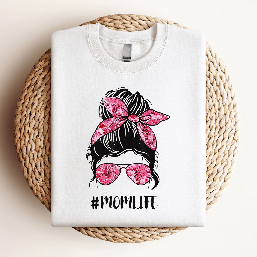 Flower Mom Life Messy Bun Hair Sunglasses Pink Mothers Day Sweatshirt, Mother Sweatshirt, Sweatshirt For Mom, Mum Sweatshirt