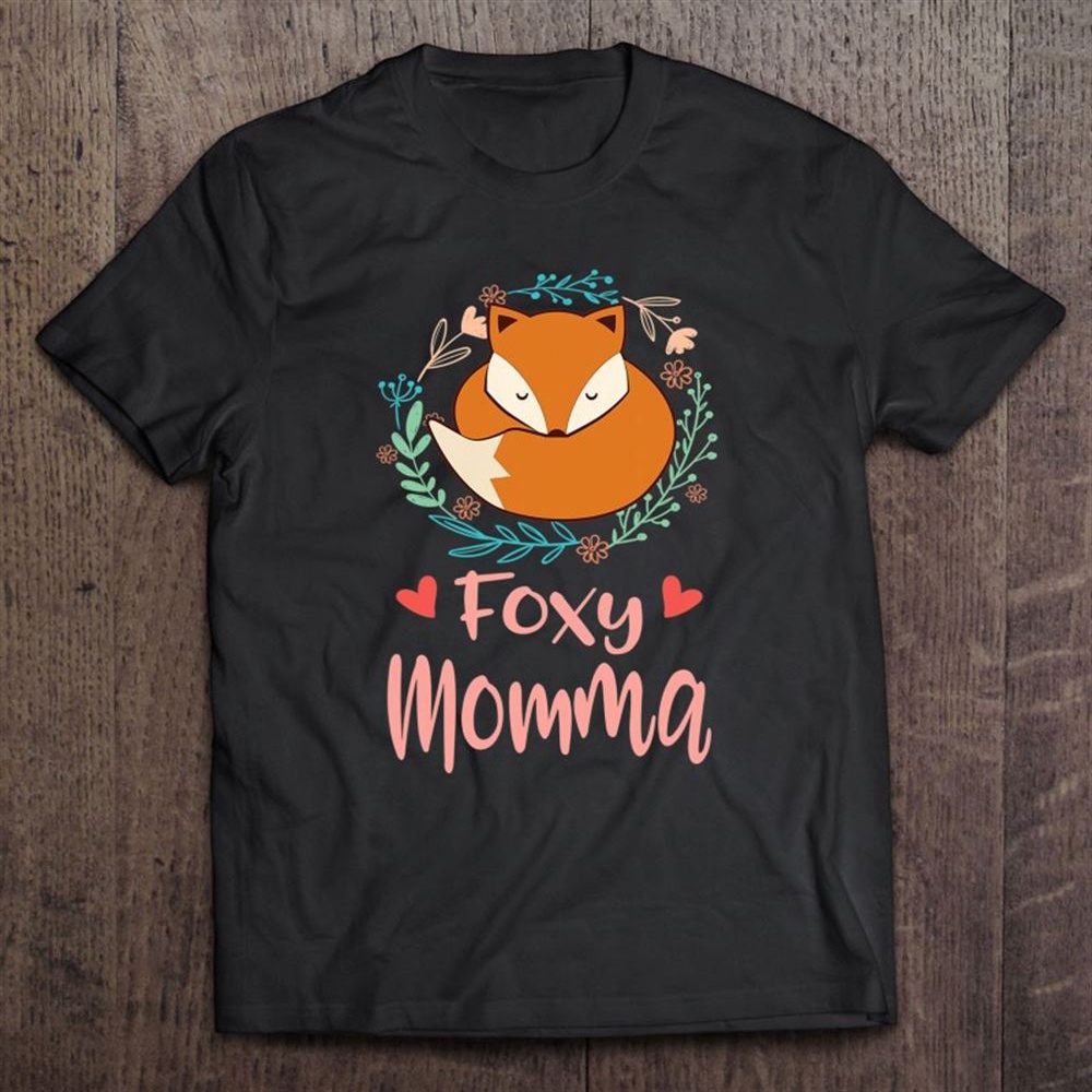 Foxy Momma Mother’s Day T-Shirt, Mother’s Day Shirts, T Shirt For Mom